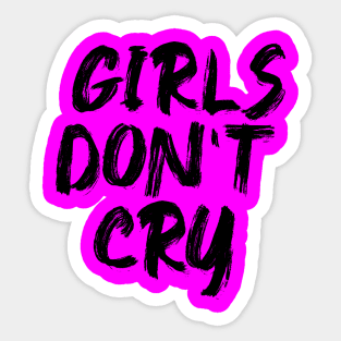 GIRLS DONT CRY DESIGN Sticker